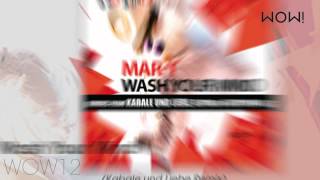 Mar-T - Wash Your Mind (Kabale und Liebe Remix)