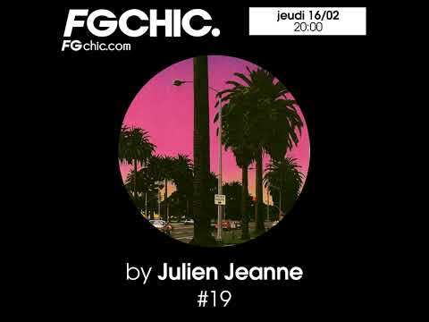 Julien Jeanne - Radio FG - FG CHIC DJ Set 16-02-2023