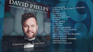 David Phelps Hymnal CD Preview
