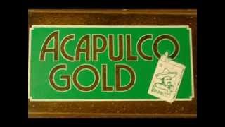 ACAPULCO GOLD-THE TRIP