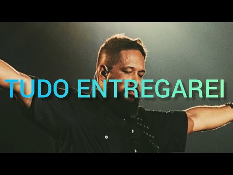Tudo Entregarei-Fernandinho