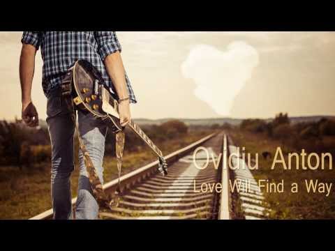 Ovidiu Anton - Love will find a way