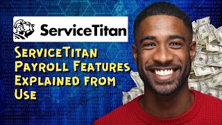 ServiceTitan Payroll Features Explained from Use