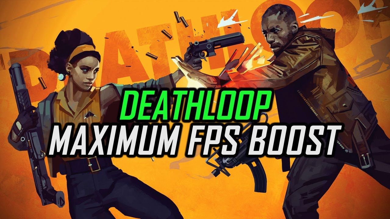 Deathloop | How to Get Maximum FPS Boost and Fix Lag