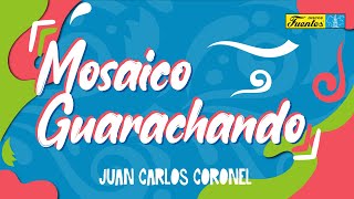 Video Mosaico Guarachando de Juan Carlos Coronel