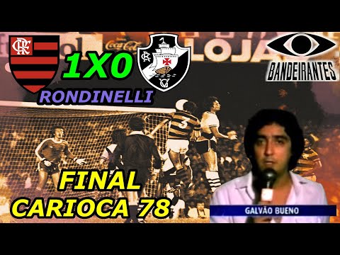 Flamengo 1 x 0 Vasco Final Carioca 78 GALVÃO BUENO TV Bandeirantes