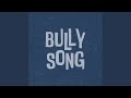 Bully Song