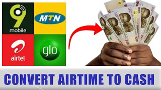 How To Convert Airtime to Cash In Nigeria - Easy steps