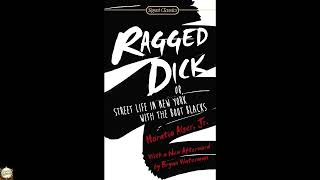 Ragged Dick: Or, Street Life in New York with the Boot Blacks