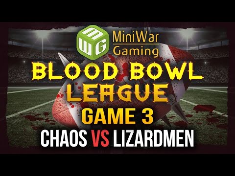 Blood Bowl League Game 3 - Chaos vs Lizardmen