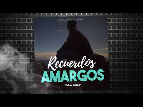 Miguel Angel - Madrugadas Sin Ti (Recuerdos Amargos)