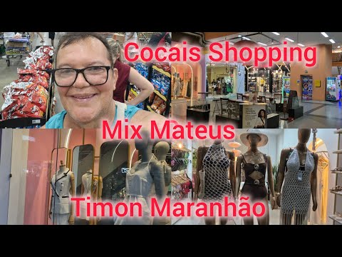Passeio no Cocais Shopping e Mix Mateus Supermercado, Timon Maranhão 