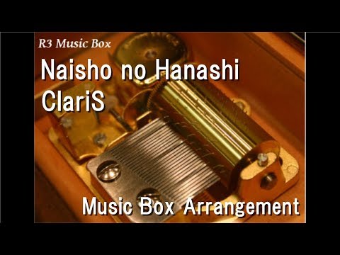 Naisho no Hanashi/ClariS [Music Box] (Anime "Nisemonogatari" ED)