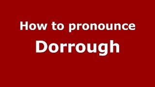 How to pronounce Dorrough