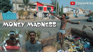 Money Madness (YAWA Skits Episode 7)