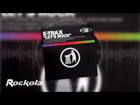 E-Trax - Lets Rock (Alan Thompsons Alter Ego Radio mix)