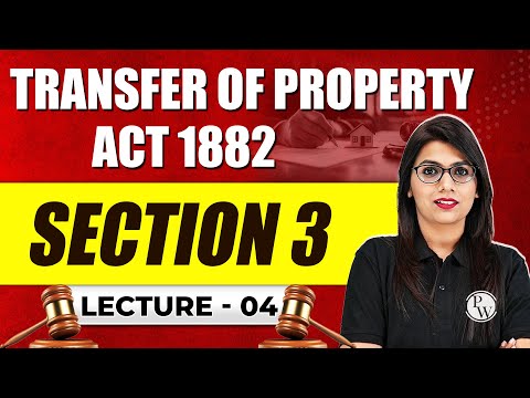 Transfer of Property Act, 1882 | Section-3 | TPA 1882 | Property Law | Judiciary By PW #4