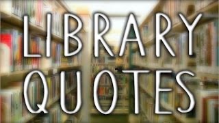 Favorite Library Quotes