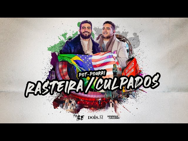  Baixar Música RASTEIRA / CULPADOS - Henrique e Juliano grátis 