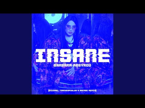 Insane (Remix by Michael Tsaousopoulos & ARCADE)