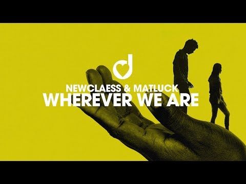 Newclaess & Matluck – Wherever We Are