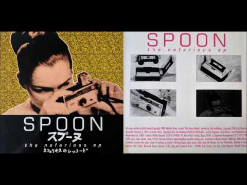 Spoon - Nefarious (Nefarious EP Version)