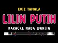 LILIN PUTIH Karaoke Nada Wanita EVIE TAMALA
