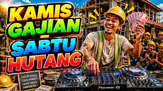 Download lagu KAMIS GAJIAN - SABTU HUTANG 🤣 | DJ Kuli  Mingguan Paling Lucu - DJ JAWA VIRAL TIKTOK  mp3