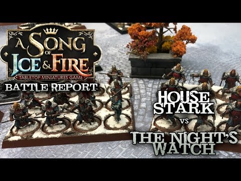 A Song of Ice and Fire Battle Report - Ep 10 - Night's Watch vs. House Stark 50pts!