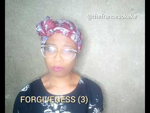 Aunty Chinwe: FORGIVENESS (3)