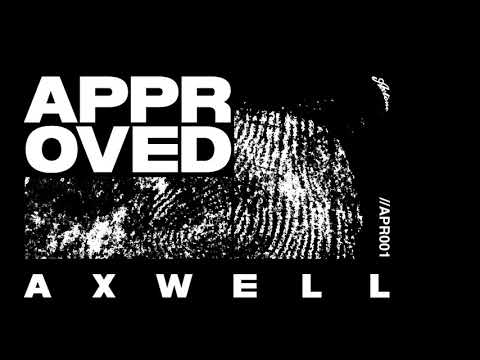 Axtone Approved: Axwell