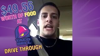 Guy is unaware of paying $49.56 worth of food during a drive through at Taco Bell !!
