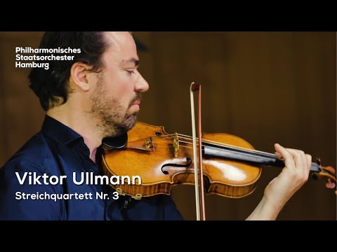 Viktor Ullmann: Streichquartett Nr. 3 | Philharmonisches Staatsorchester Hamburg