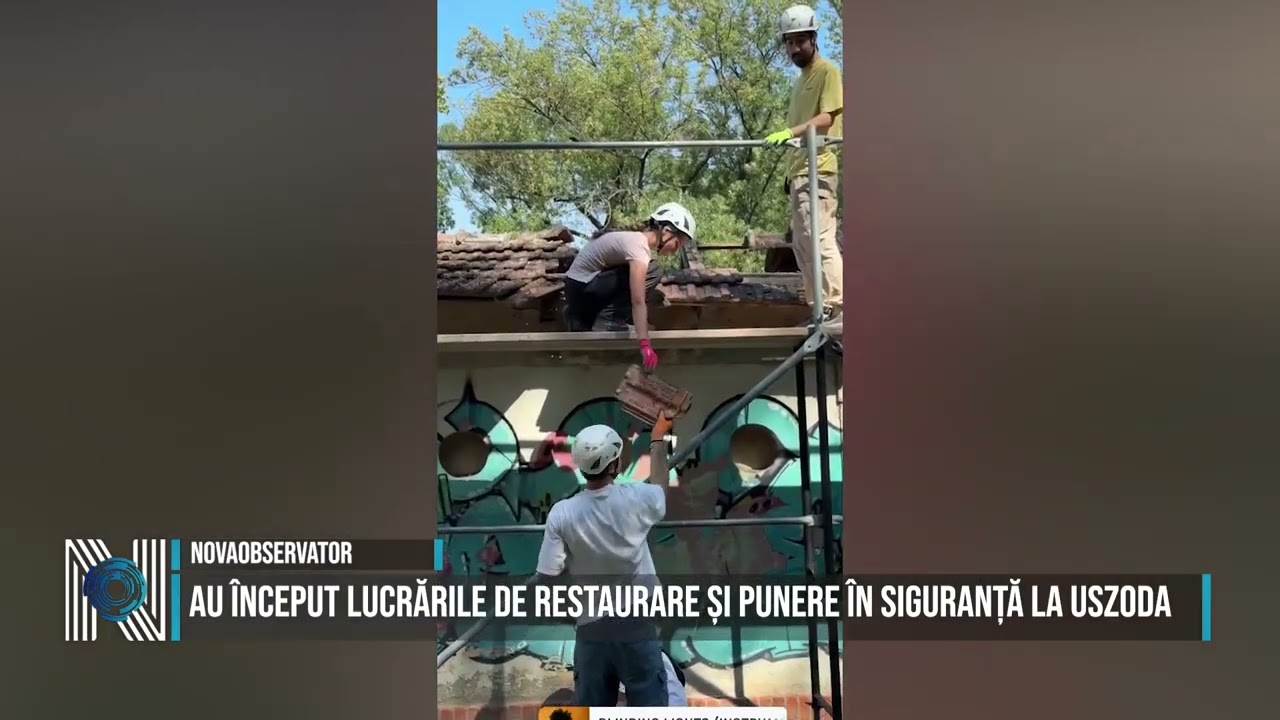 Au început lucrările de restaurare și punere în siguranță la Uszoda