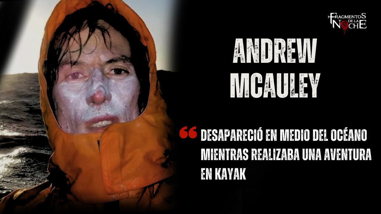 La desaparición de Andrew McAuley | Fragmentos de la Noche