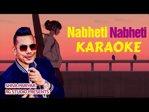 Nabheti Nabheti Karaoke with lyrics | Shiva Pariyar | Lagayou Maya Karaoke