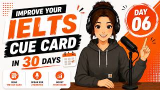 Improve Your IELTS Speaking in 30 Days | Day 06 | Cue Card, Sample Answer & Shadowing