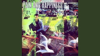 Pain and Happiness Music Video