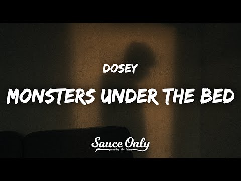 Dosey - Monsters Under the Bed (Lyrics)