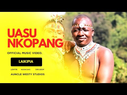 UASU NKOPANG BY LENTIR AND NOOKISHO SOUlFUL TRIBUTE TO EWASO NYIRO RIVER