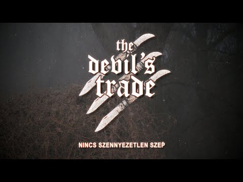 THE DEVIL'S TRADE - Nincs Szennyezetlen Szép (Full Album Stream)