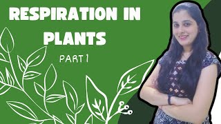 Respiration in Plants Explained | Class 9 ICSE Biology Chapter 7 | Plant Respiration Definition