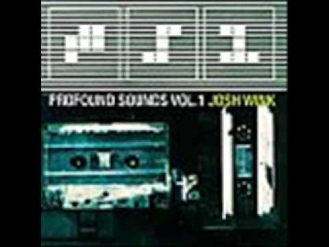 Profound Sounds Vol.1 - Josh Wink