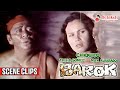 BAROK SCENE CLIPS 1 Chiquito Trixia Gomez Max Alvarado