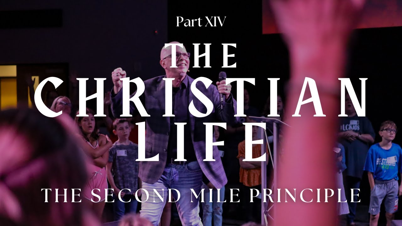 The Christian Life: The Second Mile Principle