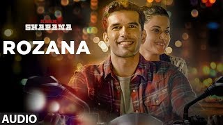 Rozana Full Song | Naam Shabana | Shreya, Rochak | By All In One World