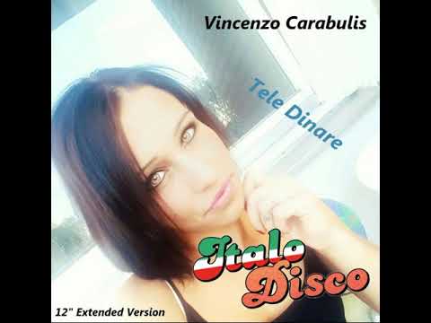 Vincenzo Carabulis - Tele Dinare (Italo Disco 2016)