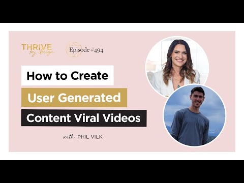 Episode #494: How to Create User Generated Content Viral Videos With Phil Vilk