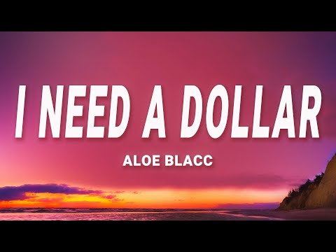 Aloe Blacc - I Need A Dollar (Lyrics)
