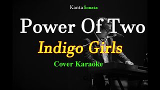 Power Of Two - Indigo Girls (Karaoke Version)